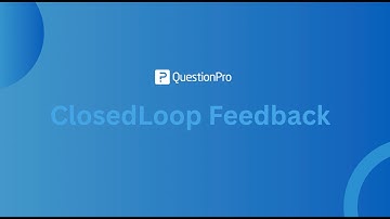 How to Act on Customer Feedback with ClosedLoop | QuestionPro