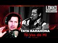 Tata Barahona - Te Vas de Mi | Reacción y análisis de Lokko!