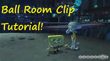 Ball Room Clip Tutorial BFBB