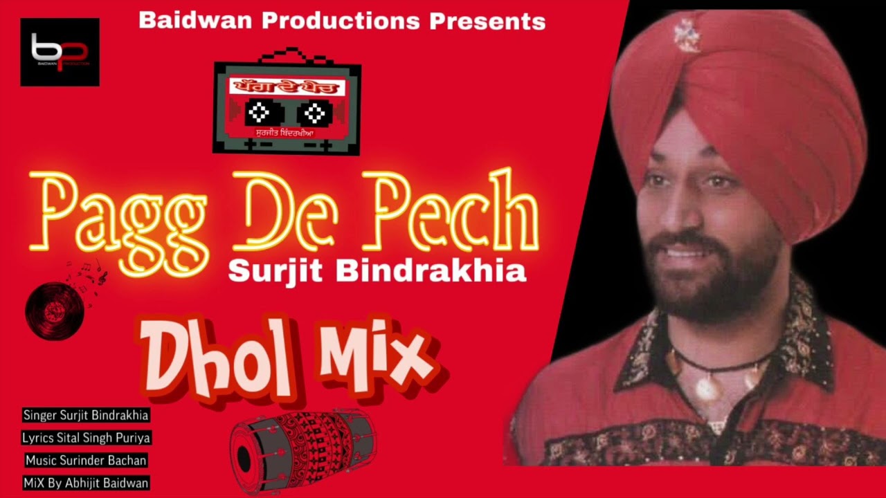 Pagg De Pech  Surjit Bindrakhia  Dhol Mix