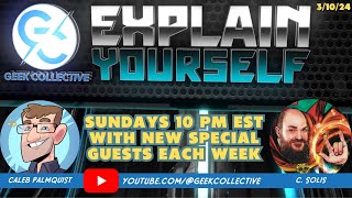 Explain Yourself: with Special Guests Caleb Palmquist & C. Solis