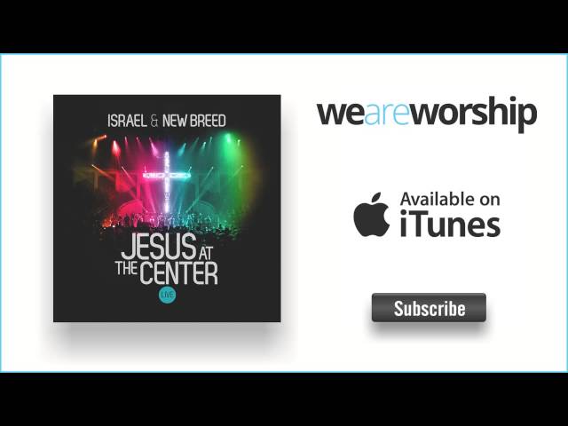 Israel & New Breed - Jesus Is The Sweetest Name I Know / Oh How I Love Jesus