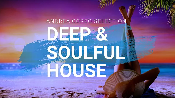 Deep and Soulful House | Summer Dj Set EP 3 | Andr...
