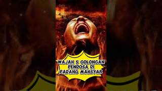 AWAS!!! INILAH WAJAH PARA PENDOSA DI PADANG MAHSYAR NANTI #shorts #kisahinspiratifislam #kisahislam