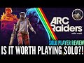 Is Arc Raiders Worth Playing Solo? | Review