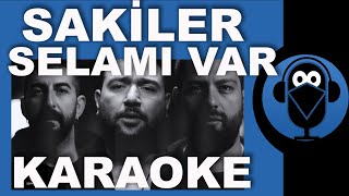 SAKİLER - SELAMI VAR / ( Karaoke )  / Sözleri / Lyrics / Fon Müziği / COVER