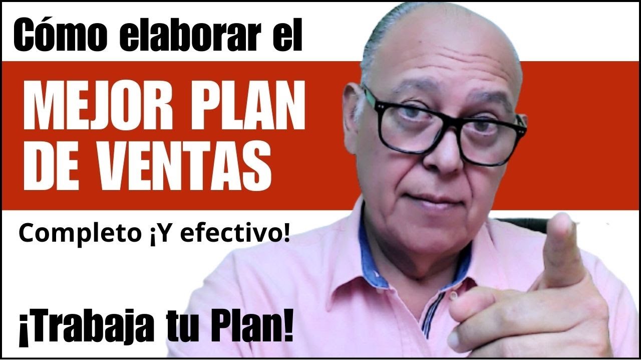 Como elaborar el MEJOR PLAN DE VENTAS