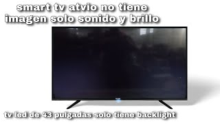 pantalla tv chino atvio no tiene imagen solo sonido