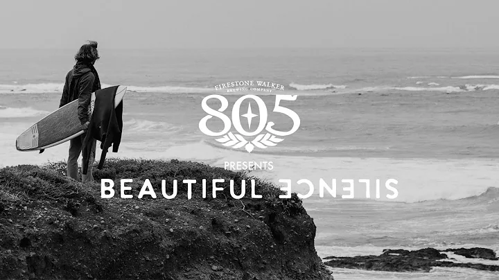 An 805 Beer Film | Beautiful Silence Featuring Nate Tyler