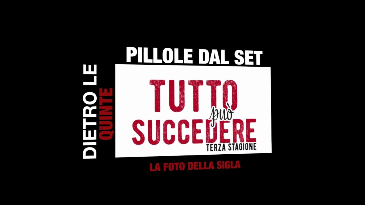 Tutto Può Succedere 3 - Backstage Sigla - YouTube