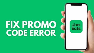 How to Fix Uber Eats Promo Code Error (2026)