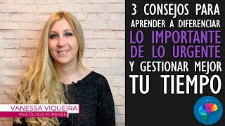 3 fabulosos consejos para ayudarte a gestionar tu tiempo y diferenciar lo urgente de lo importante