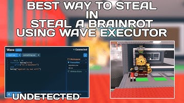 Beste manier om te stelen in Steal a Brainrot | Wave Executor | Autojoiner, Onzichtbaarheid, 1B+ ...