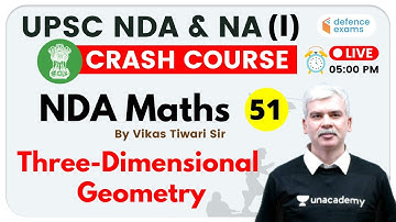 5:00 PM - UPSC NDA & NA (I) 2020 | NDA Maths by Vikas Tiwari Sir | Three Dimensional Geometry