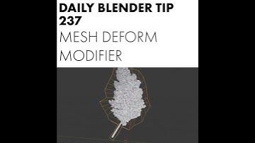 Daily Blender Tip 237 - Mesh Deform modifier (Blender 2.7 & 2.8)