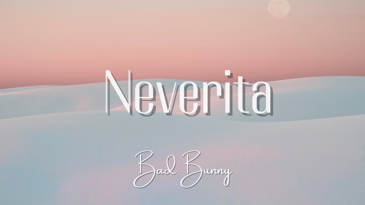 Neverita Bad Bunny (Lyrics) YouTube