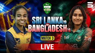 LIVE | Sri Lanka vs Bangladesh | Match 3 | Women U19 Tri-Nation Series 2026 | MZP1J