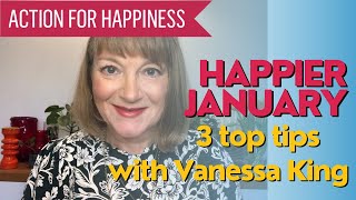 Happier January with Vanessa King by Action for Happiness 4,783 views 3 months ago 4 minutes, 53 seconds