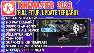 Terbaru‼️KINEMASTER MOD TERBARU 2023 | BISA BUAT TEMPLATE - NO WATERMARK SUPPORT ANDROID 14