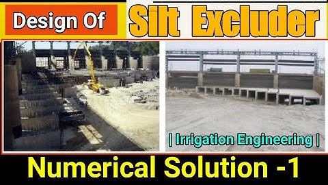 Design Of Silt Excluder 🔥|Numerical On Silt Excluder |Numerical Solution |Irrigation Engineering