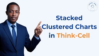 Think-Cell Stacked Clustered Charts Tutorial