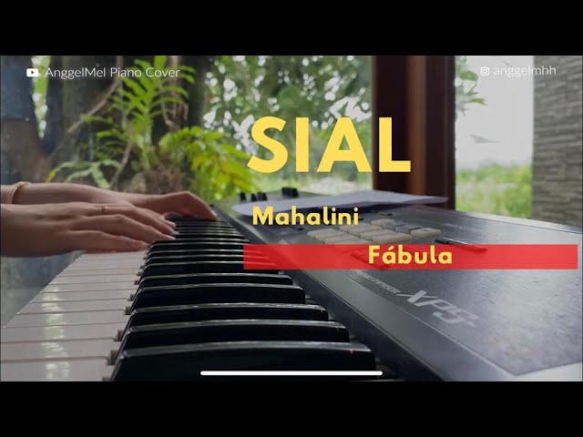 Sial - Mahalini (Piano Cover) with Lyrics by AnggelMel class=