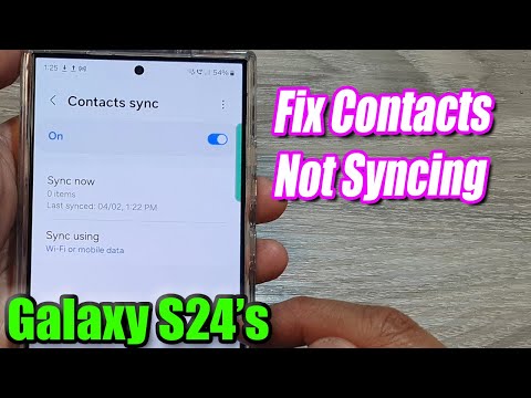 How to Fix Contacts Not Syncing on Galaxy S24/S23: Issue With Syncing to Google or Samsung Account