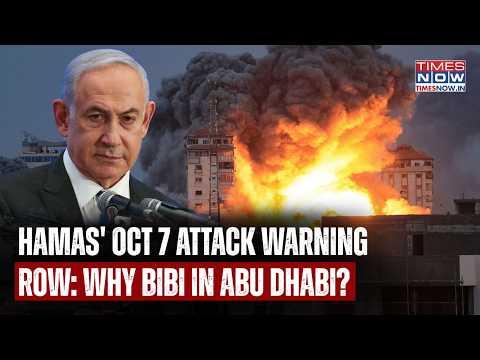 Hamas' Oct 7 Attack On Israel: Why Netanyahu In Abu Dhabi As UAE Warning Row Explodes Amid Claims