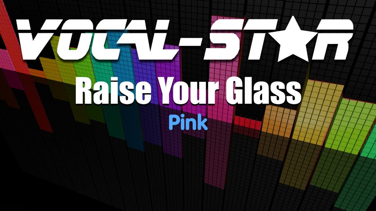 Pink Raise Your Glass Lyrics Karaoke