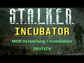 STALKER INCUBATOR | Story Mod | Vorstellung | Installation | Deutsch