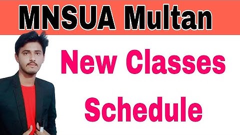 Nawaz Sharif Uni Of Agriculture Multan New Classes Schedule BS Programs 2023|MNSUA Classes 2023