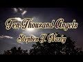 Ten Thousand Angels - Stephen J. Nasby - with lyrics