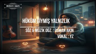 Hüküm Giymiş Yalnızlık Osman Akın Üzik Ürkçepop