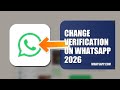 How To Change Verification Method On WhatsApp 2026 (STEP BY STEP)