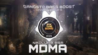 Nikolija x Biba - MDMA (Gangsta Bass Boost AI Cover)