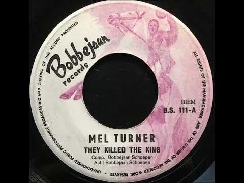 Mel Turner -  They Killed The King