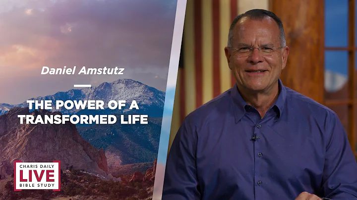 The Power of a Transformed Life - Daniel Amstutz -...