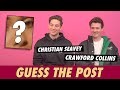 Crawford Collins & Christian Seavey - Guess The Post
