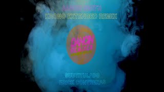 Dancin - Aaron Smith (Krono Extended Remix)(Sub Español)