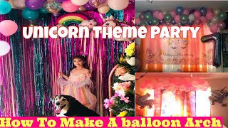 HOW TO MAKE A BALLOON ARCH AND FLOWER* UNICORN THEME BIRTHDAY PARTY IDEAS* DECORATE WITH ME