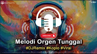 Dj_Remix Melodi Orgen Tunggal #Instrumental #Jedagjedug #Koplo