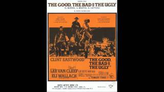 The Good, The Bad & The Ugly - 20 - L'estasi Dell'oro (The Ecstasy Of Gold)