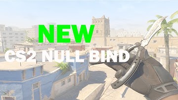 UPDATED CS2 NULL BIND FOR COUNTER-STRAFING