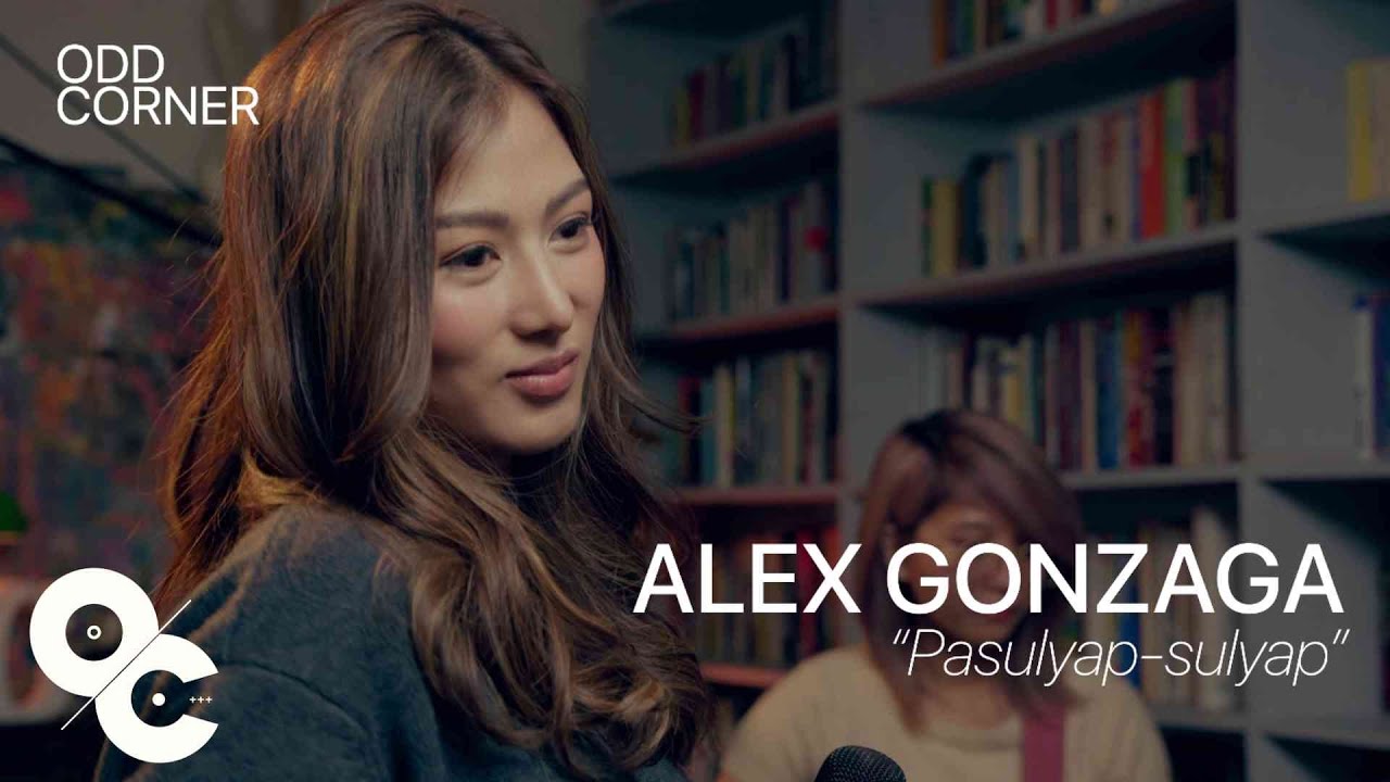 Alex Gonzaga - Pasulyap-Sulyap | Odd Corner