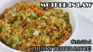 Mother In Law | Chunky Pepper Sauce | Condiment | Spicy |Trinidad