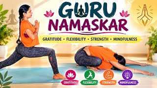 🧘‍♀️✨ GURU NAMASKAR | GRATITUDE • FLEXIBILITY • STRENGTH • MINDFULNESS
