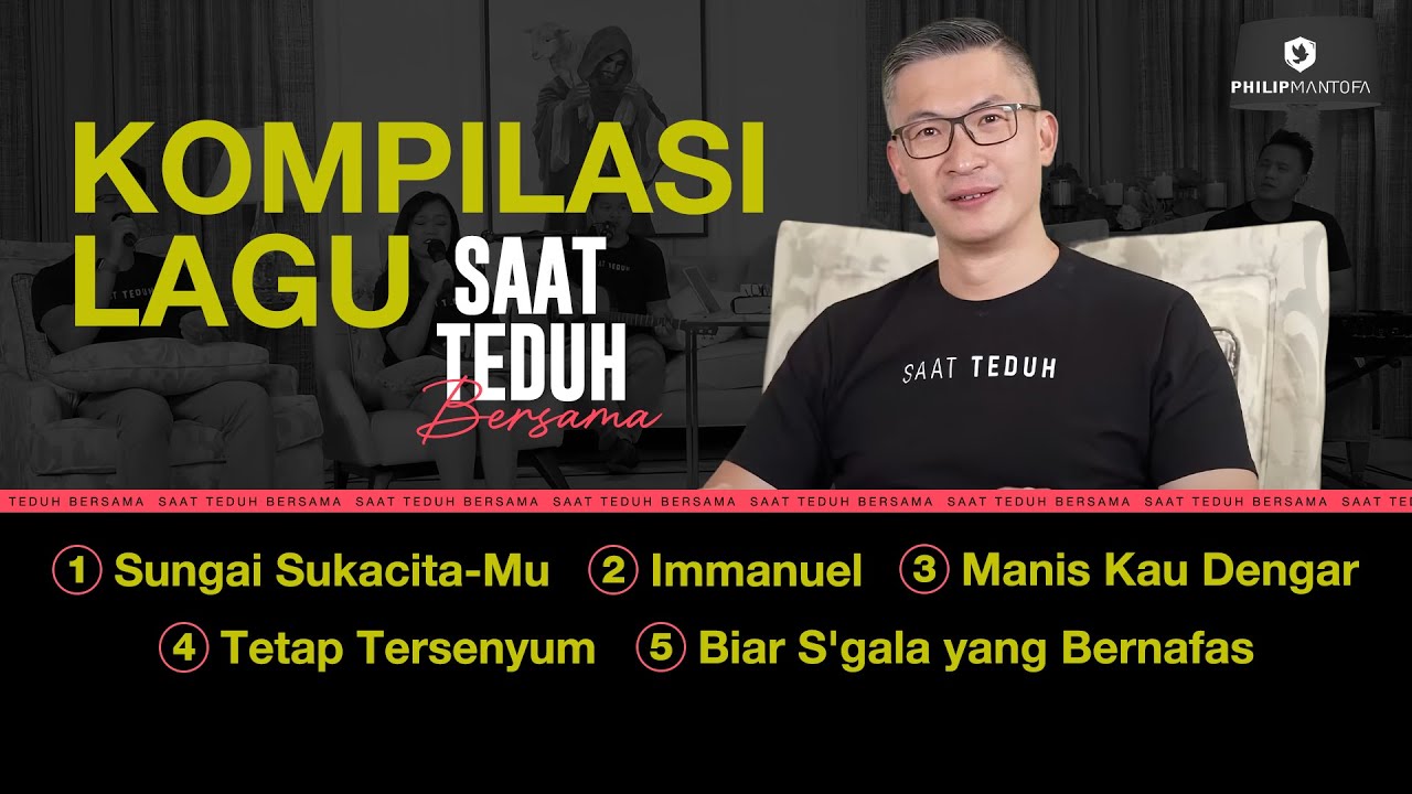 Kompilasi Lagu Saat Teduh Bersama - Episode 151 (Official Philip Mantofa)