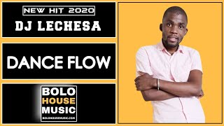 DJ Lechesa - Dance Flow (New Hit 2020)