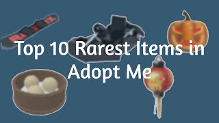 Top 10 RAREST Items in Adopt Me! ROBLOX