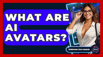 What Are AI Avatars? - Emerging Tech Insider